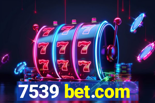 7539 bet.com